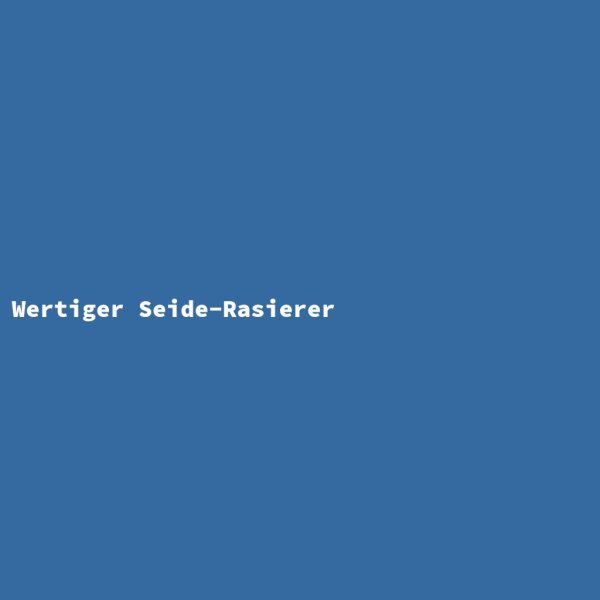 Wertiger Seide-Rasierer